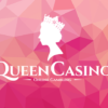 Queen Casino / クイーンカジノ